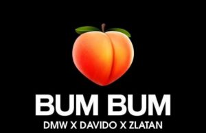 Davido - Bum Bum ft Zlatan