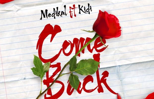 Medikal – Come Back Ft. KiDi