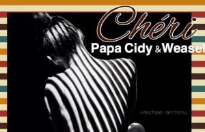 Papa Cidy x Weasel – Cheri