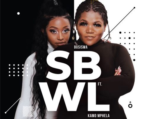 Busiswa – SBWL ft. Kamo Mphela