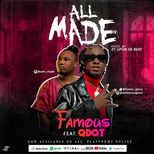 Famous – All Made Ft. Qdot