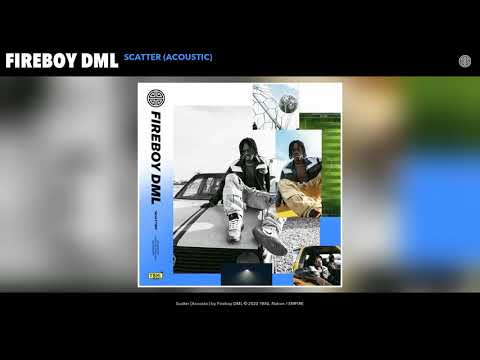 Fireboy DML – Scatter (Acoustic)