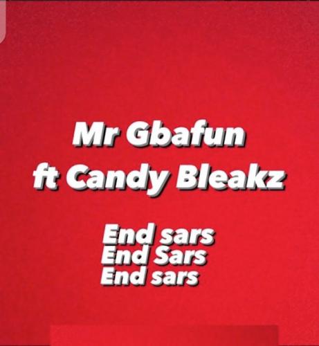 Mr Gbafun Ft. Candy Bleakz – End SARS
