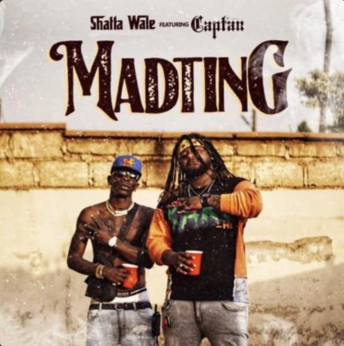 Shatta Wale – Madting Ft. Captan