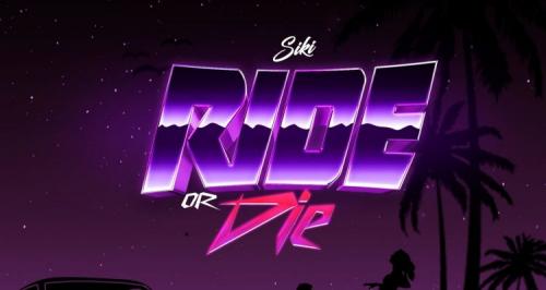 Siki – Ride or Die