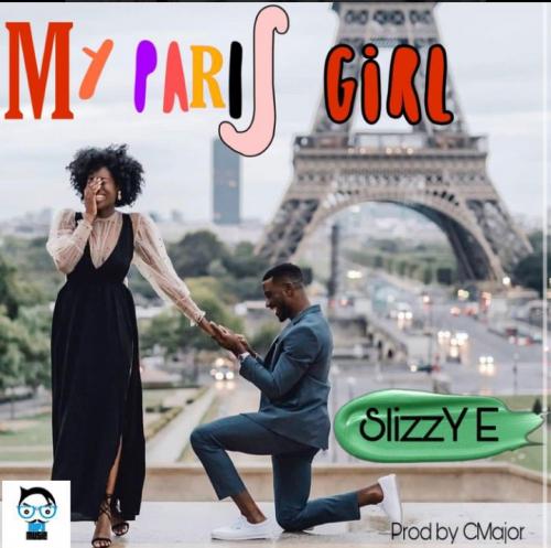 Slizzy E – My Paris Girl
