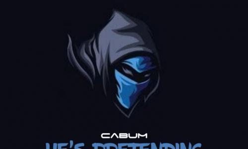Cabum – He’s Pretending