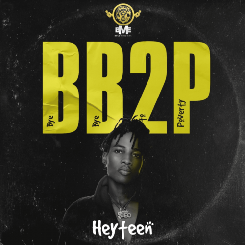 Heyteen – BB2P (Bye Bye To Poverty)