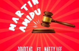 Joint 77 – Martin Amidu Ft. Natty Lee