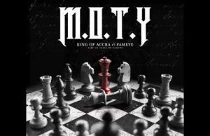 King Of Accra – M.O.T.Y Ft. Fameye