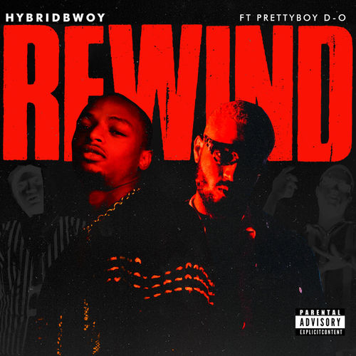Hybridbwoy – Rewind Ft. PrettyboyDO
