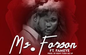 Ms Forson – Number 1 Ft. Fameye