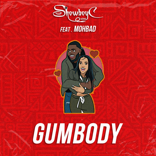 Showboy C – GumBody Ft. Mohbad