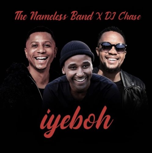 The Nameless Band – Iyebo Ft. DJ Chase