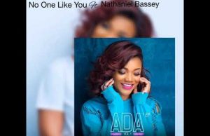 ADA ft. Nathaniel Bassey – No One Like You