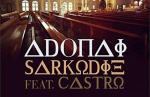 Sarkodie – Adonai (Remix) Ft. Castro