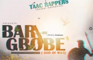 TAAC Rappers – Barigbobe