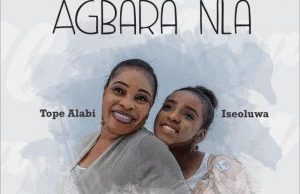 Tope Alabi – Agbara Nla ft. Iseoluwa