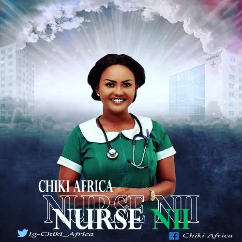 Chiki Africa – Nurse Nii