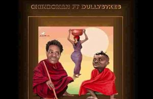 ChindoMan – Maasai Ft. Dully Sykes