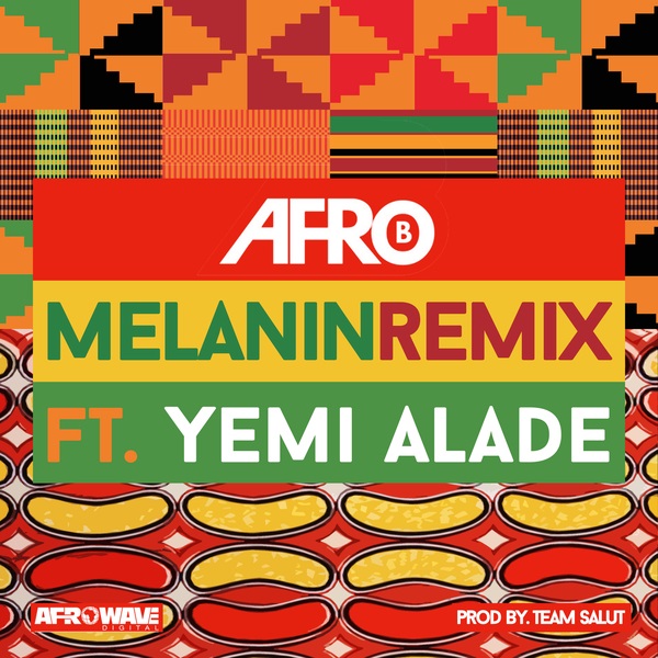 Afro B ft. Yemi Alade – Melanin (Remix)