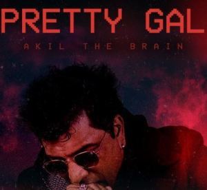 Akil The Brain – Pretty Gal