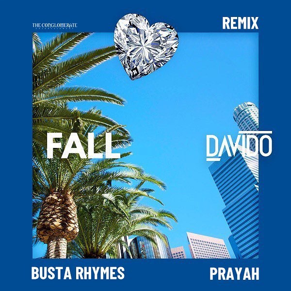 Davido Ft. Busta Rhymes & Prayah – Fall (Remix)