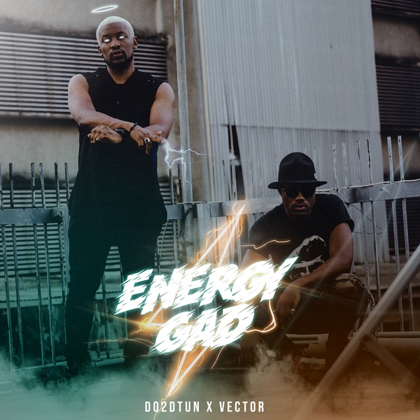 Do2dtun ft. Vector – Energy Gad