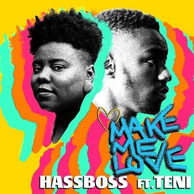 HassBoss ft. Teni – Make Me Love