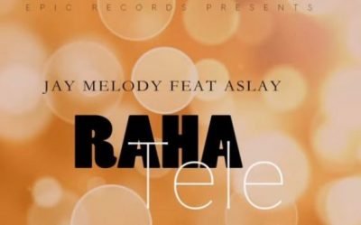 Jay Melody ft. Aslay – Raha Tele