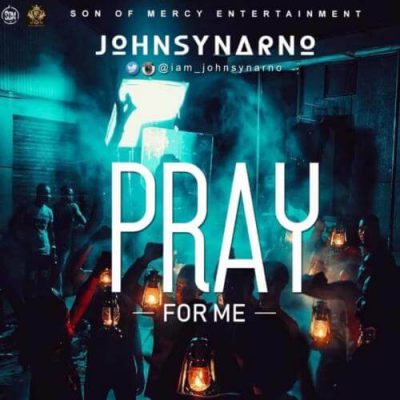 Johnsynarno – Pray For Me