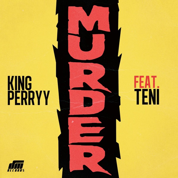 King Perryy ft. Teni – Murder