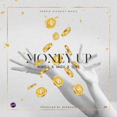 Koko J Ft. Sinzu & Toby – Money Up