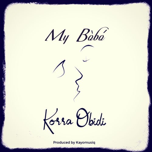 Korra Obidi – My Bobo
