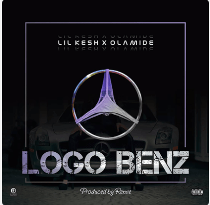 Lil Kesh ft. Olamide – Logo Benz