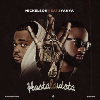 Nickelson Ft. Iyanya – Hasta La Vista