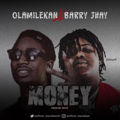 Olamilekan Ft. Barry Jhay – Money