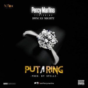 Percy Martins – Put A Ring ft. Duncan Mighty