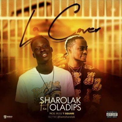 Sharolak Ft. Oladips – La Cover