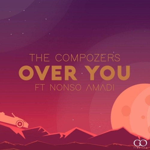 The Compozers ft. Nonso Amadi – Over You