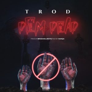 Trod – Dem Dead
