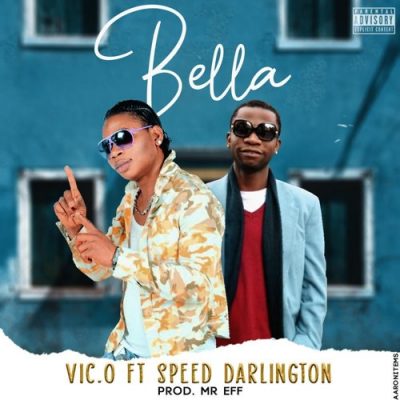 Vic O – Bella ft. Speed Darlington