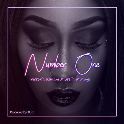 Victoria Kimani ft. Stella Mwangi – Number One