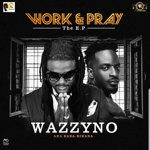 Wazzyno ft. 9ice – Work and Pray