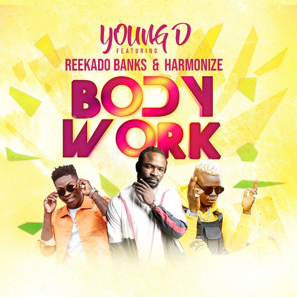 Young D – Body Work ft. Reekado Banks, Harmonize