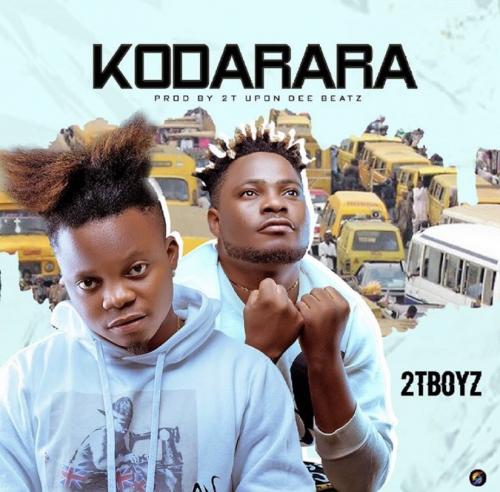 2T Boyz – Kodarara