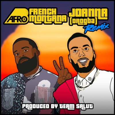 Afro B ft. French Montana – Joanna (Drogba) Remix