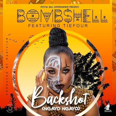 Bombshell ft. Tiefour – Backshot (Ngayo Ngayo)
