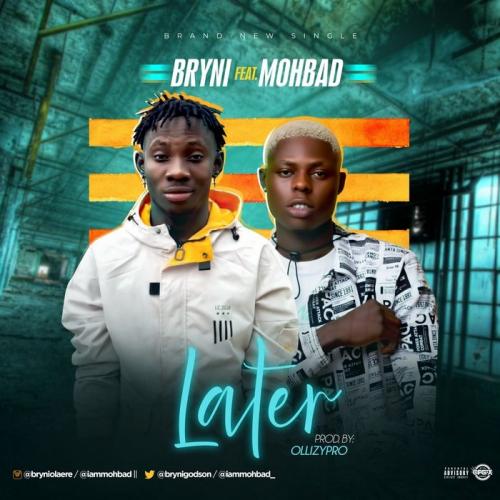 Bryni Ft. Mohbad – Later