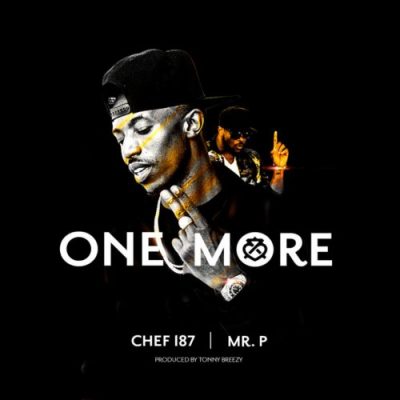 Chef 187 Ft. Mr. P & Skales – One More